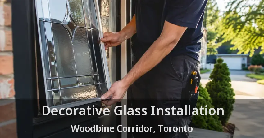 Decorative Glass Installation Woodbine Corridor, Toronto - ON