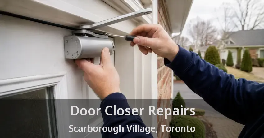 Door Closer Repairs Scarborough Village, Toronto - ON