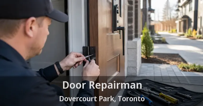 Door Repairman Dovercourt Park, Toronto - ON