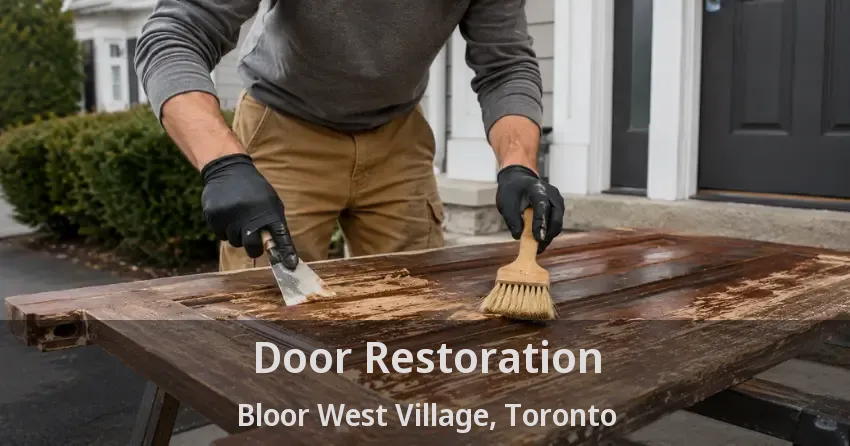 Door Restoration Bloor West Village, Toronto - ON