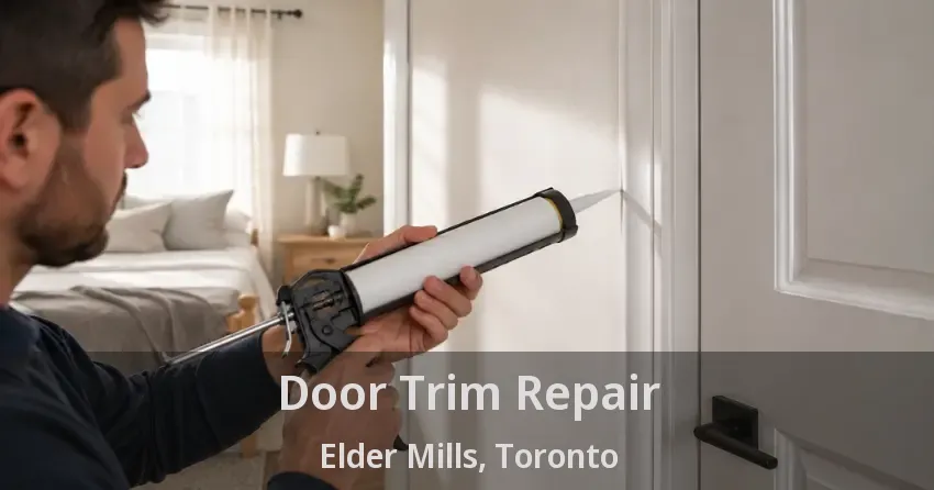 Door Trim Repair Elder Mills, Toronto - ON