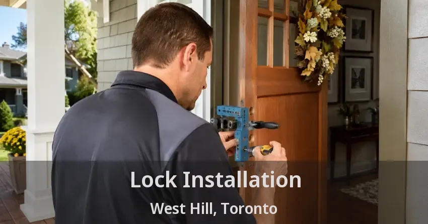 Lock Installation West Hill, Toronto - ON