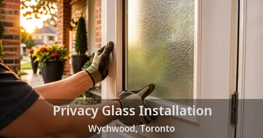 Privacy Glass Installation Wychwood, Toronto - ON