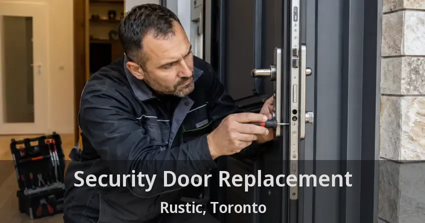 Security Door Replacement Rustic, Toronto - ON